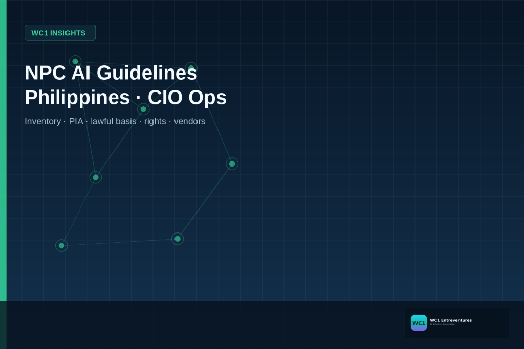 Philippines NPC AI Guidelines: What CIOs Must Operationalise Before Deploying